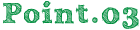 Point.03